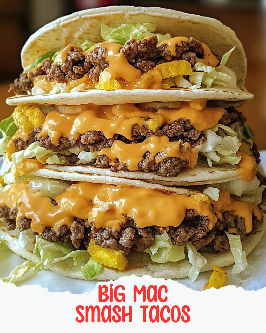 Big Mac Smash Tacos: A Tasty Twist on Tradition