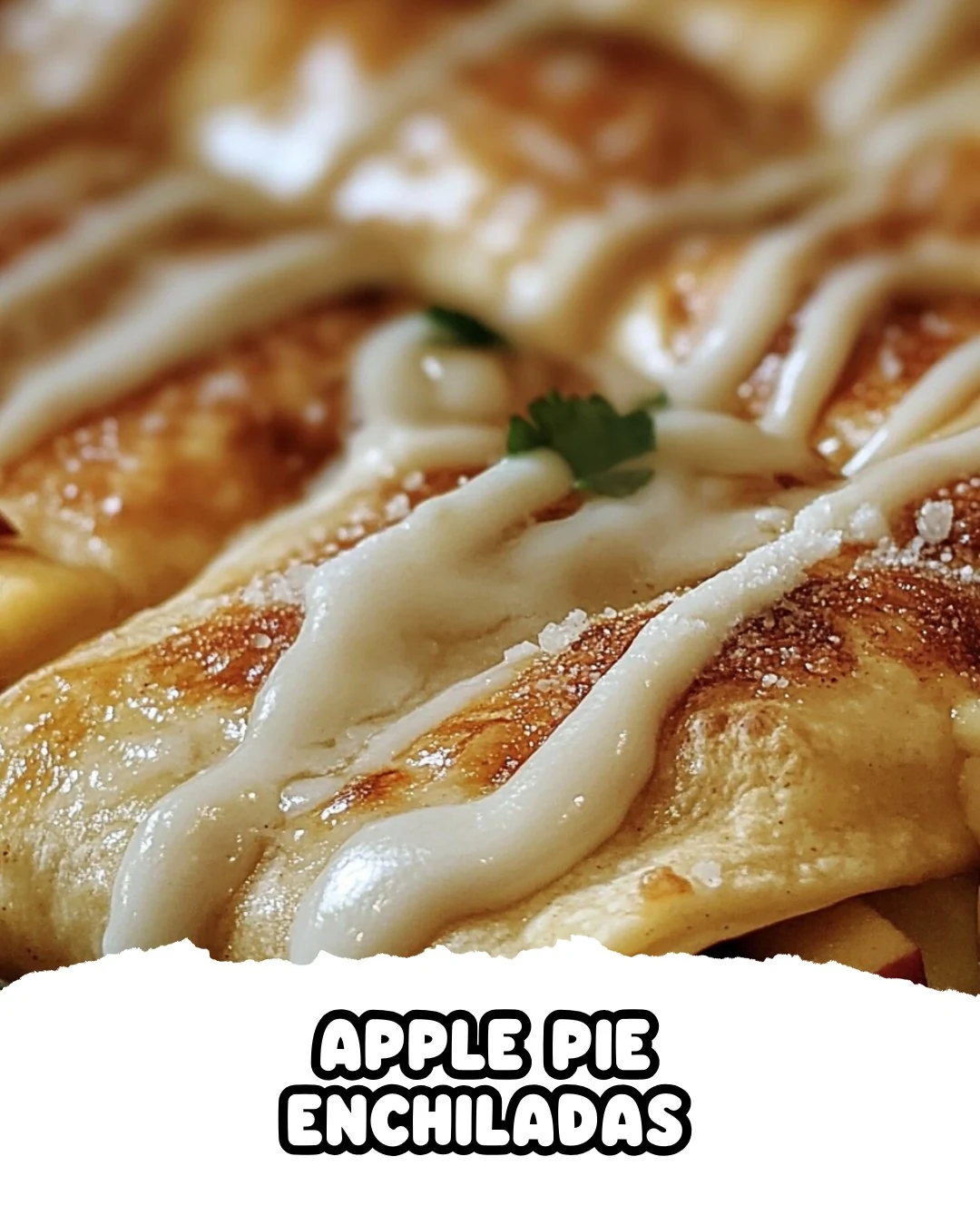 Delicious Apple Pie Enchiladas Recipe to Try Today