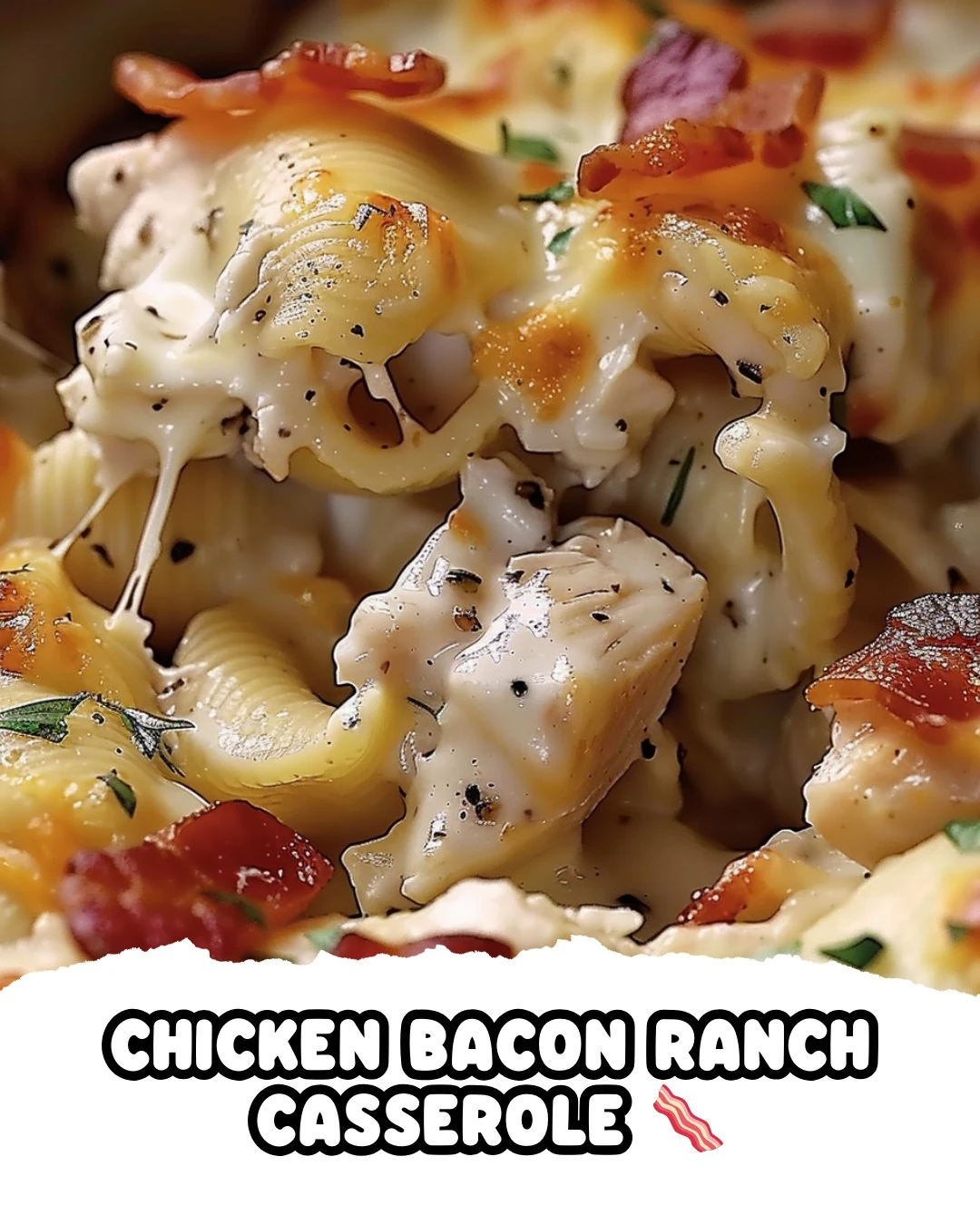 Delicious CHICKEN BACON RANCH CASSEROLE Recipe finished dish