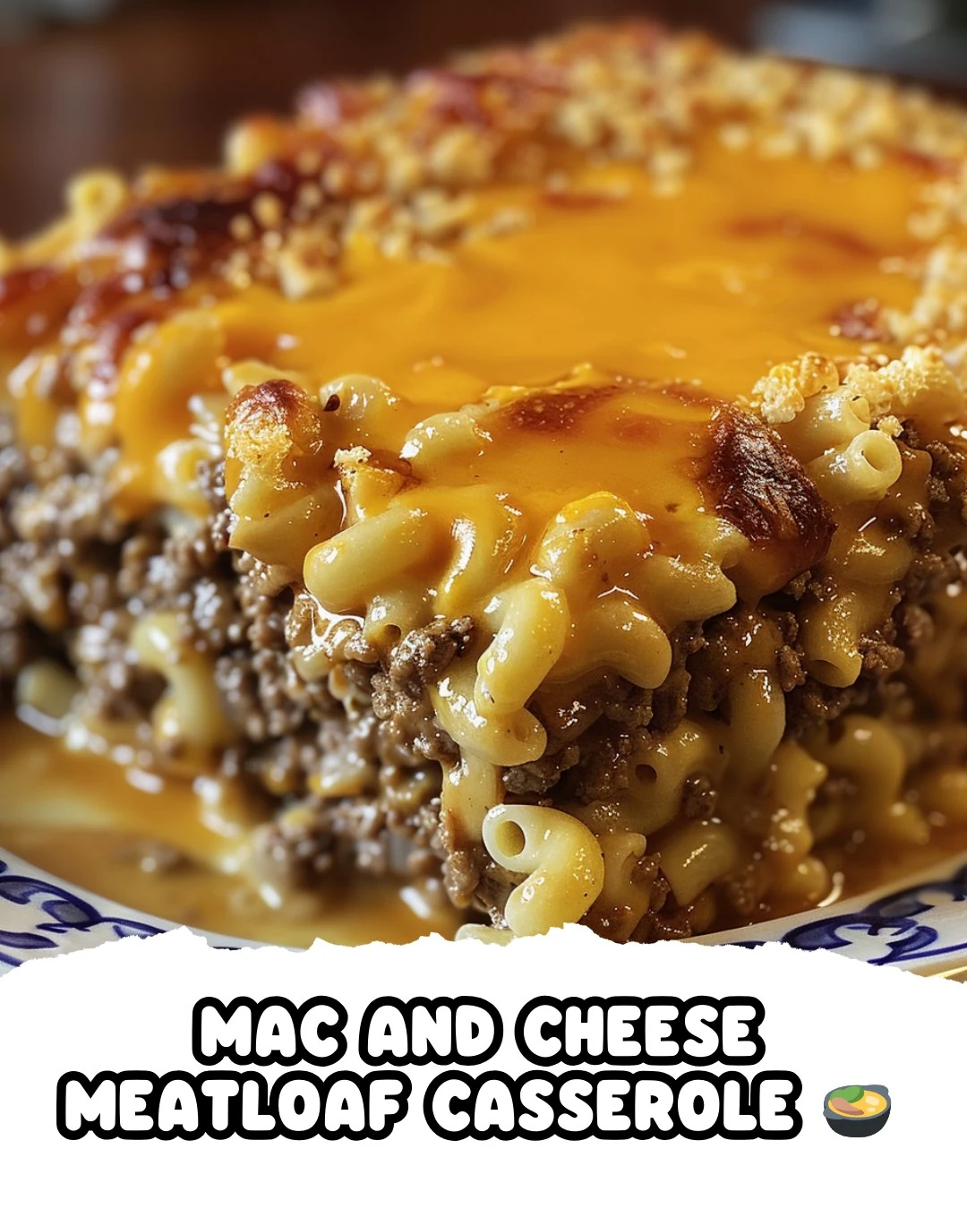 Delicious Mac and Cheese Meatloaf Casserole Recipe