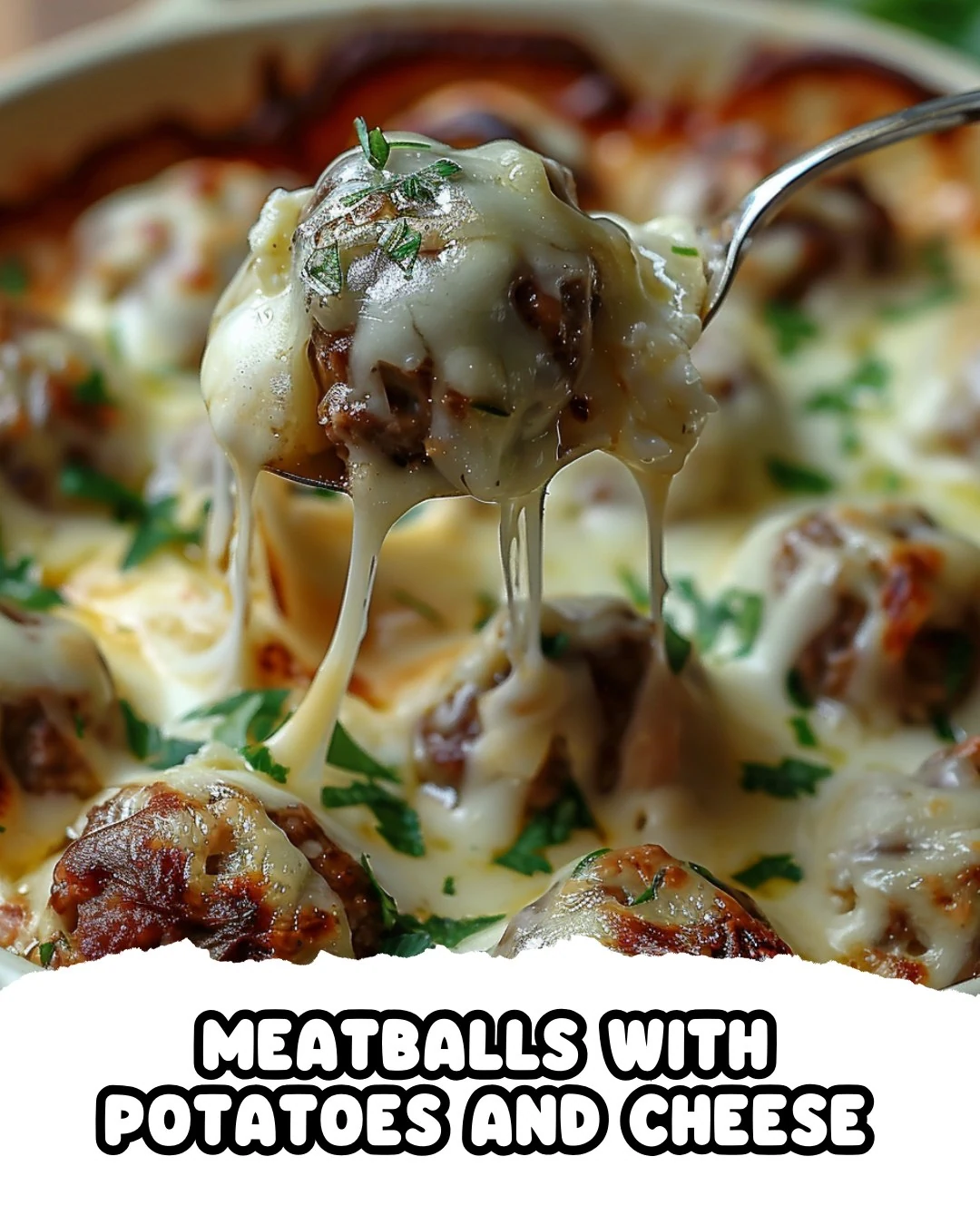 Delicious Meatballs with Potatoes and Cheese Recipe