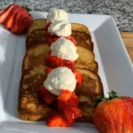 Delicious Strawberry Cream French Toast Recipe finished dish