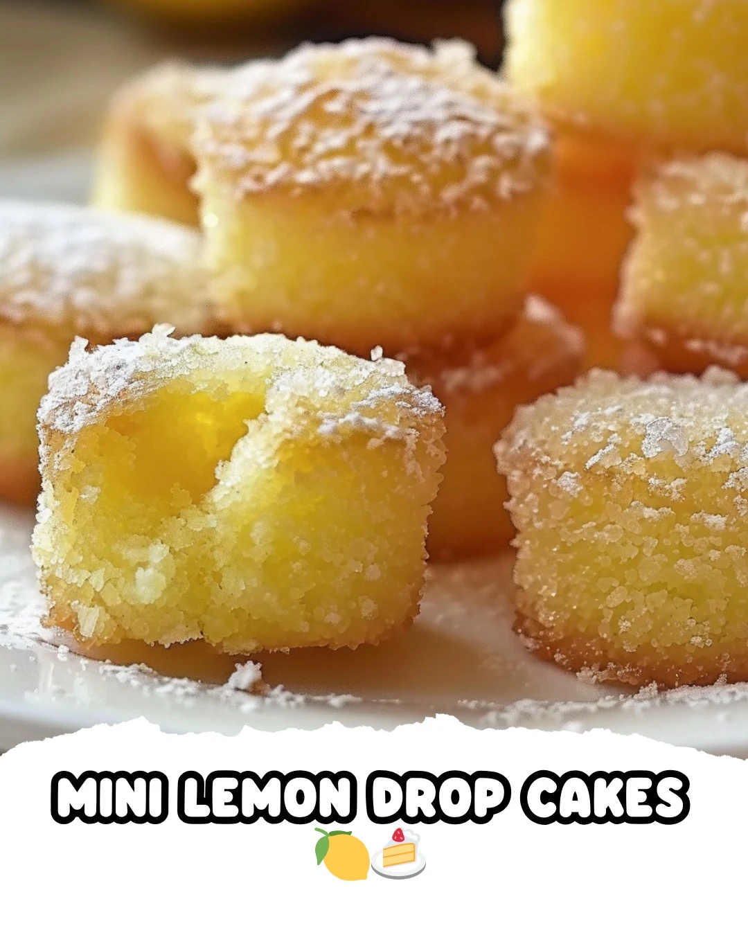 Delightful MINI LEMON DROP CAKES – DONT LOSE THIS Recipe