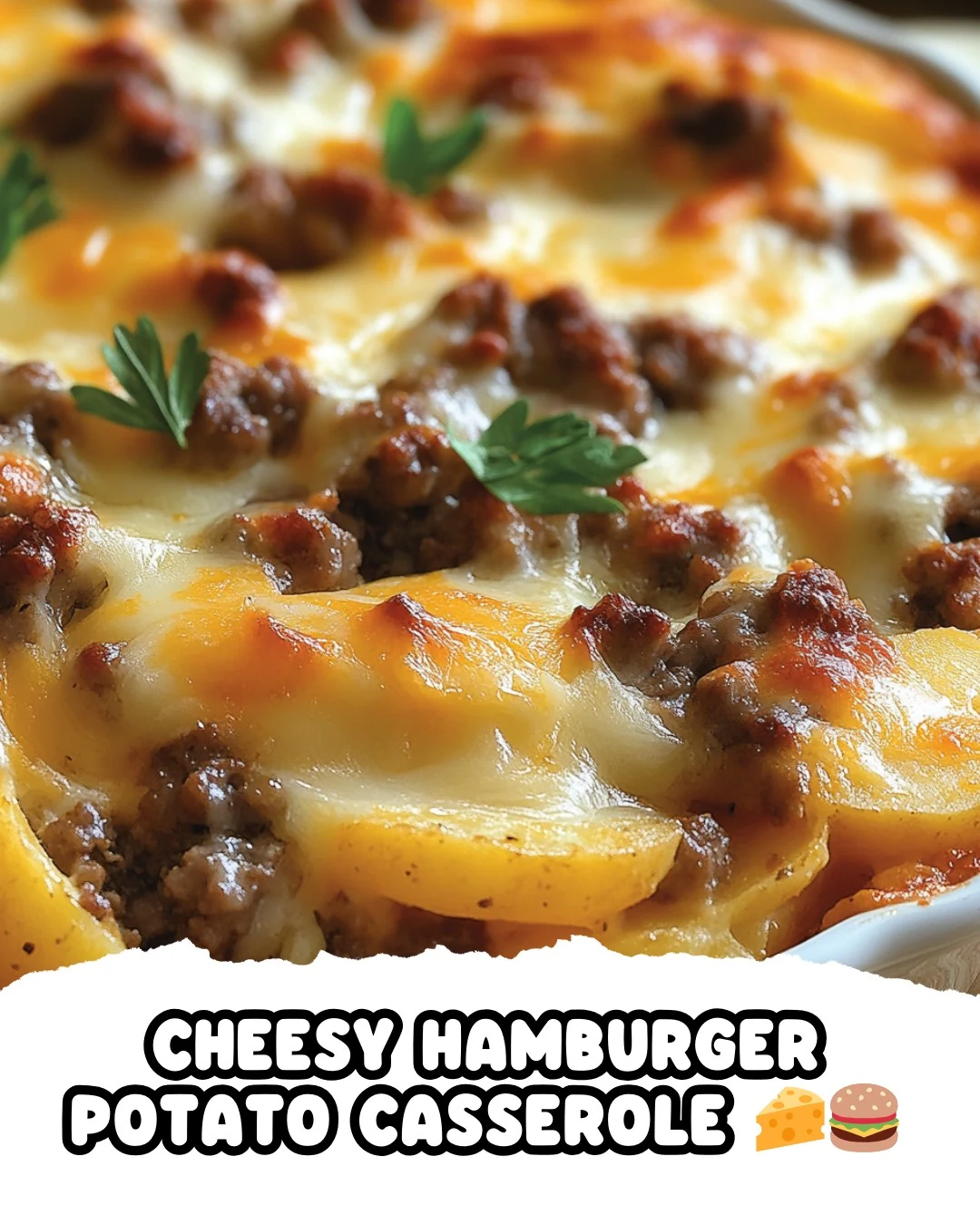 Easy Cheesy Hamburger Potato Casserole Recipe