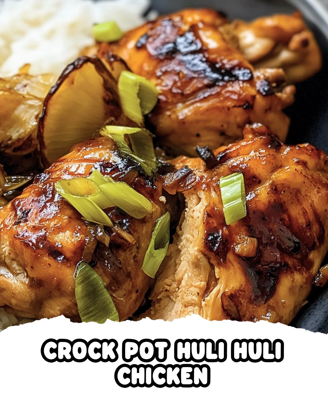 Crock Pot Huli Huli Chicken