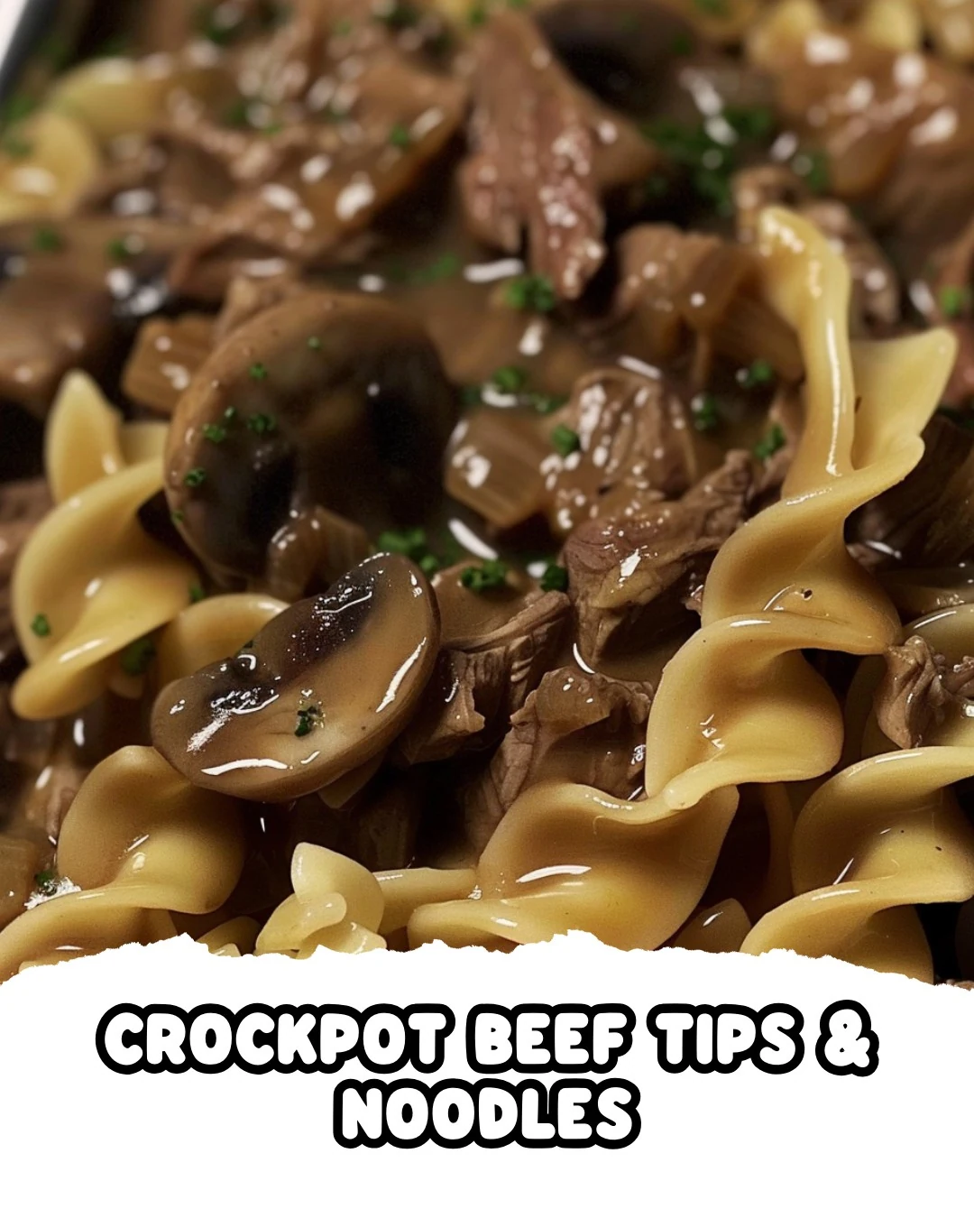 Easy Crockpot Beef Tips Noodles Recipe for Comfort