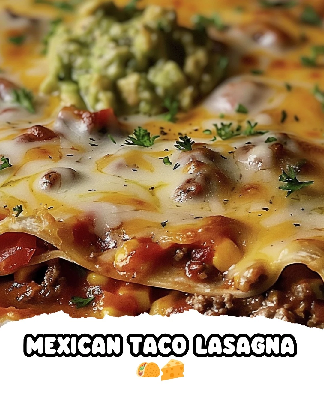 Mexican Taco Lasagna