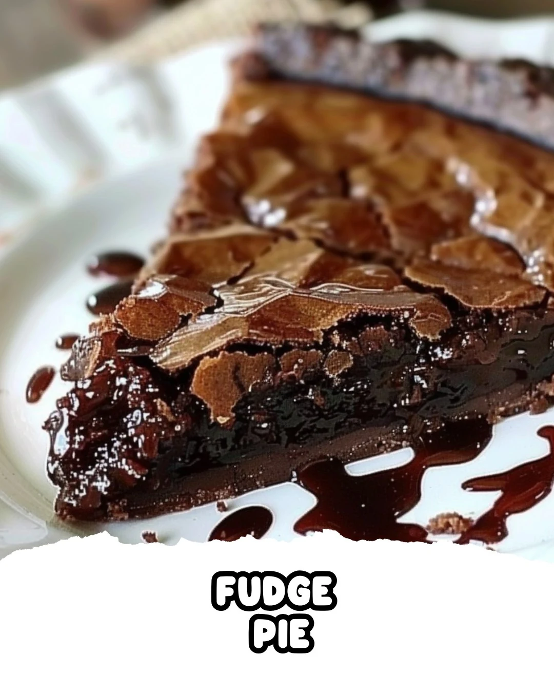 FUDGE PIE Easy Dont Lose it: Quick & Delicious Recipe finished dish