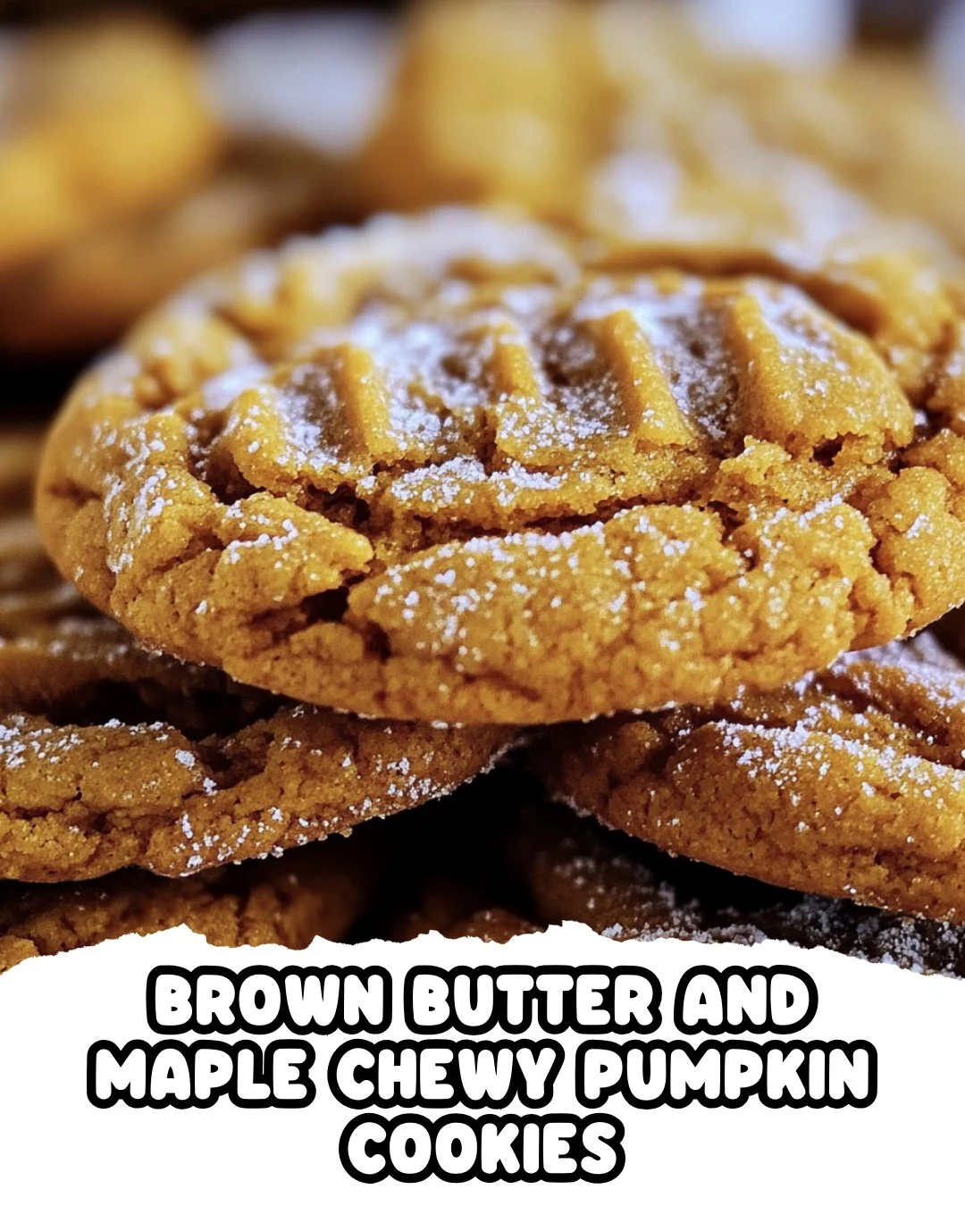 Indulge in Brown Butter and Maple Chewy Pumpkin Cookies