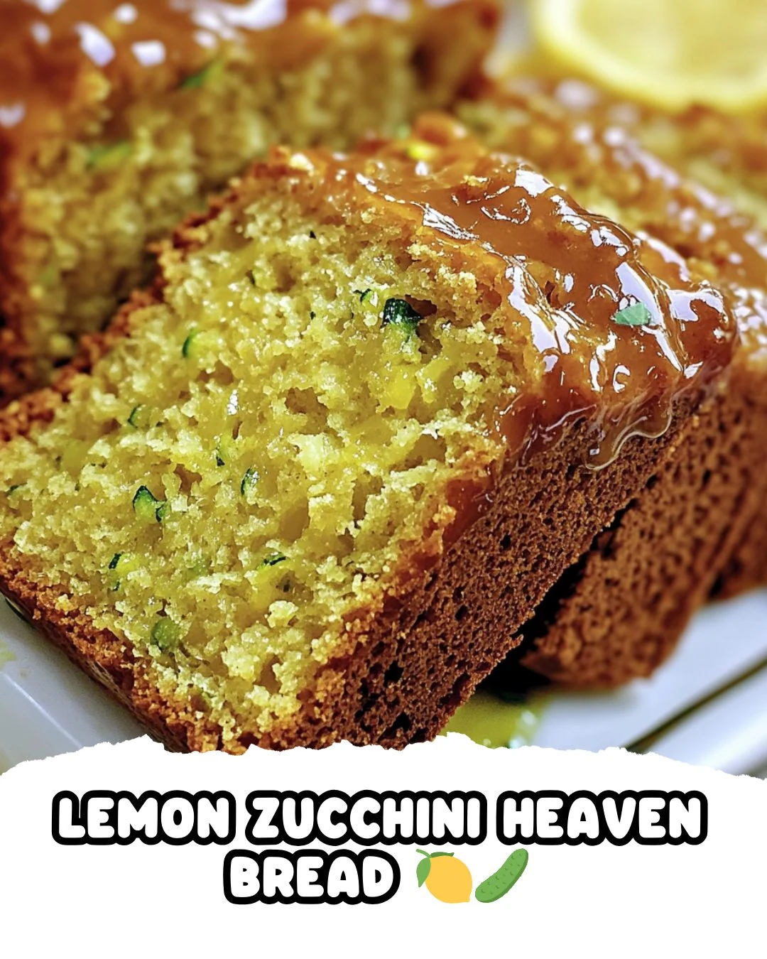 Indulge in Lemon Zucchini Heaven Bread Today