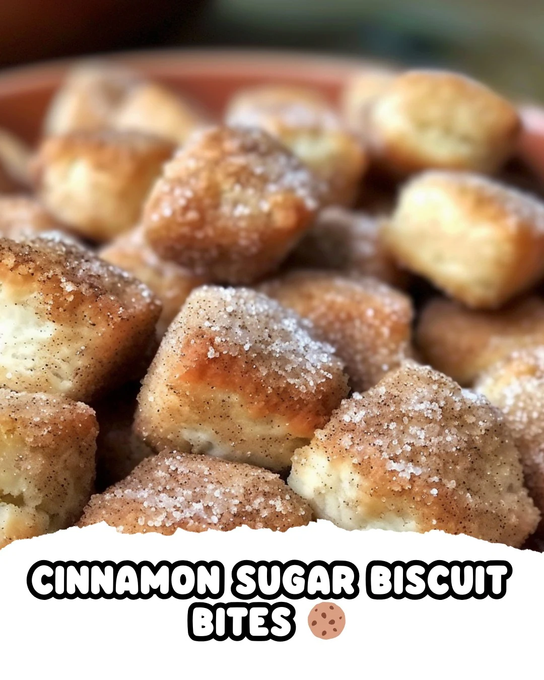 Irresistible Cinnamon Sugar Biscuit Bites Recipe
