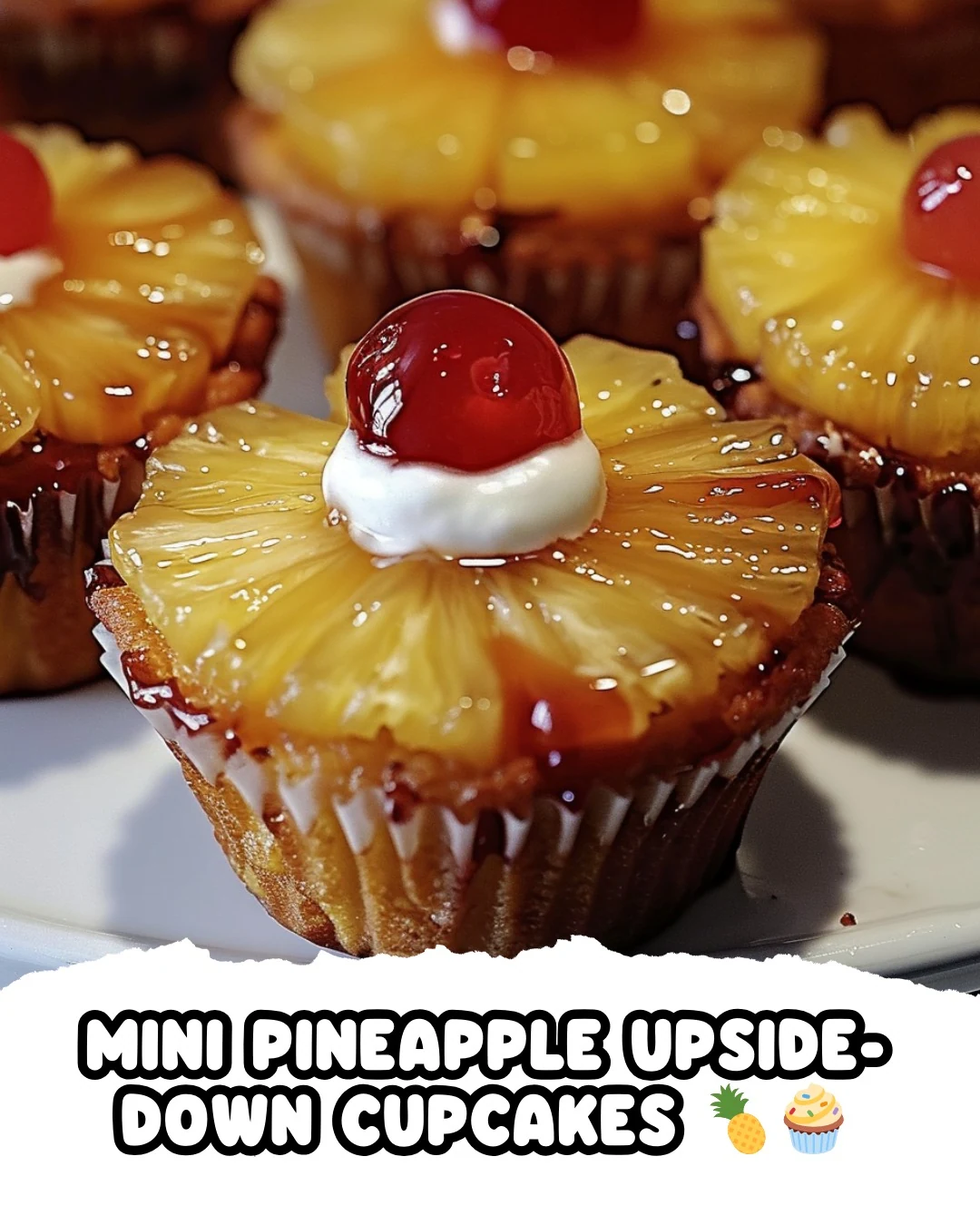 Just baked these Mini Pineapple Upside-Down Cupcakes and theyre a hit finished dish