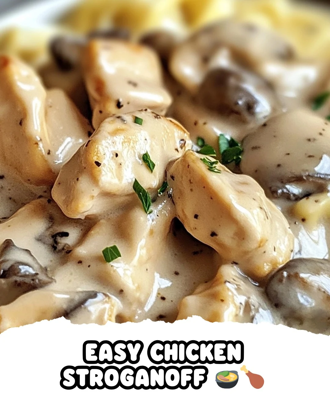 Simple and Delicious Easy Chicken Stroganoff Recipe